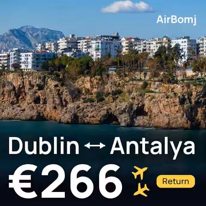 Dublin → Antalya for €266