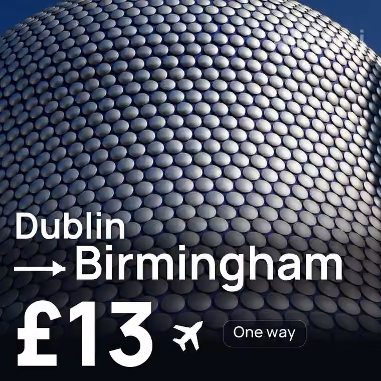 Dublin → Birmingham for £13