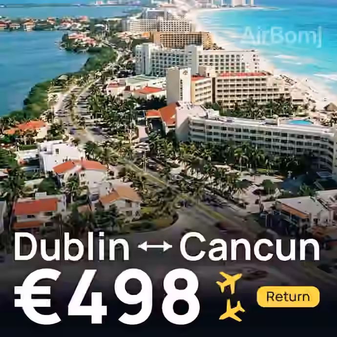 Dublin → Cancun for €498
