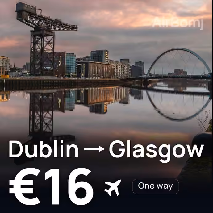 Dublin → Glasgow for €16