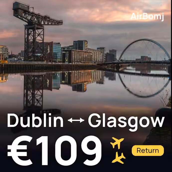 Dublin → Glasgow for €109