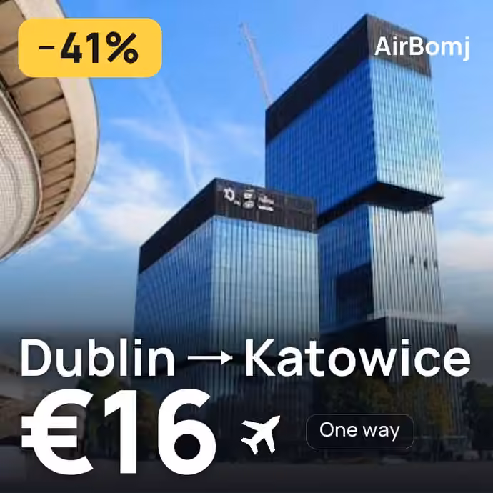 Dublin → Katowice for €16
