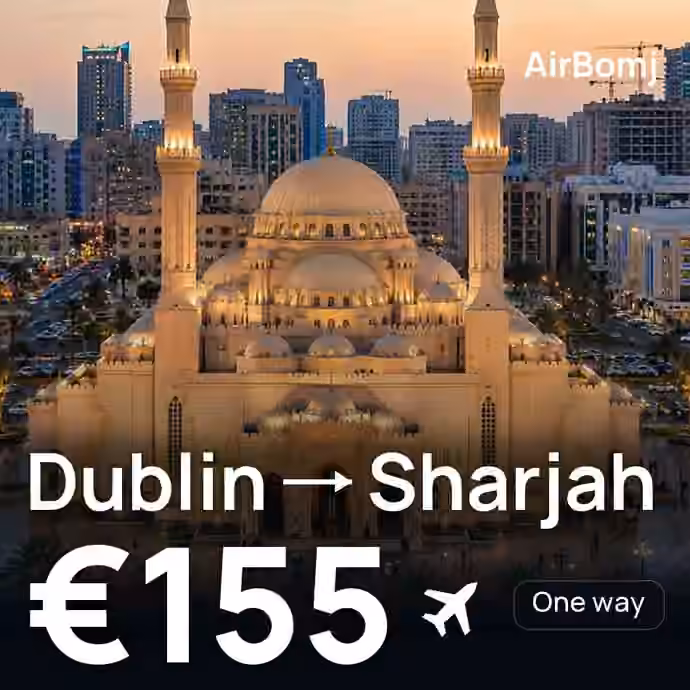 Dublin → Sharjah for €155