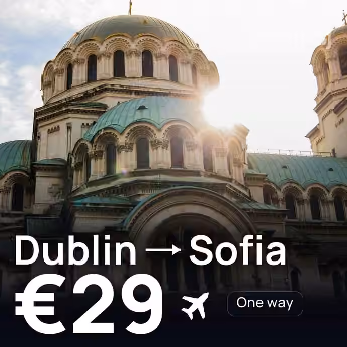 Dublin → Sofia for €29