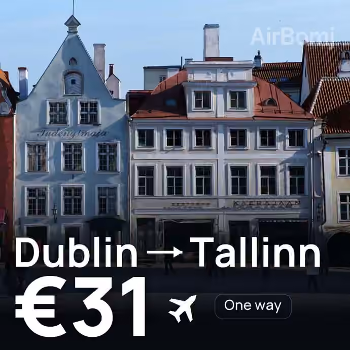 Dublin → Tallinn for €31
