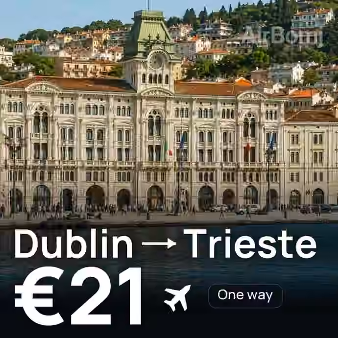 Dublin → Trieste for €21