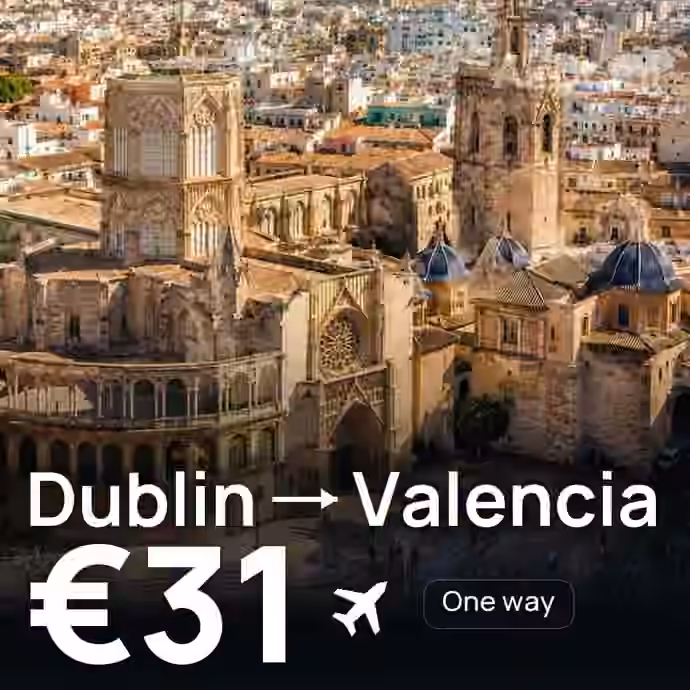 Dublin → Valencia for €31