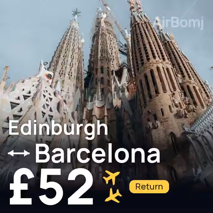 Edinburgh → Barcelona for £52