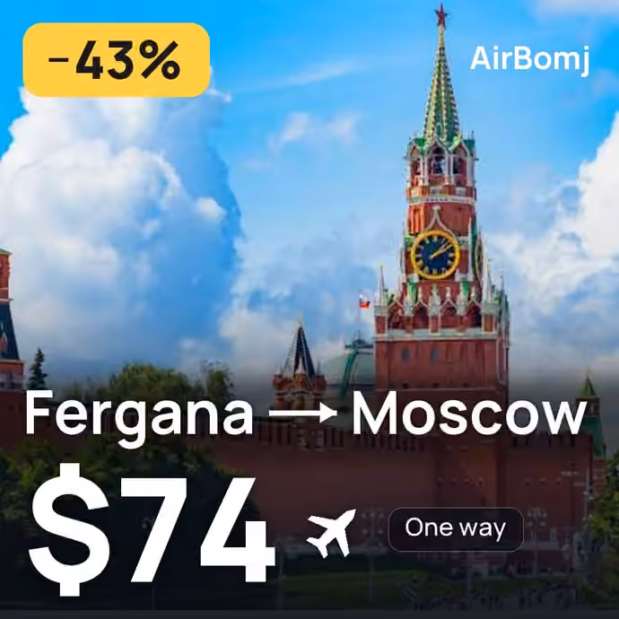 Fergana → Moscow for $74