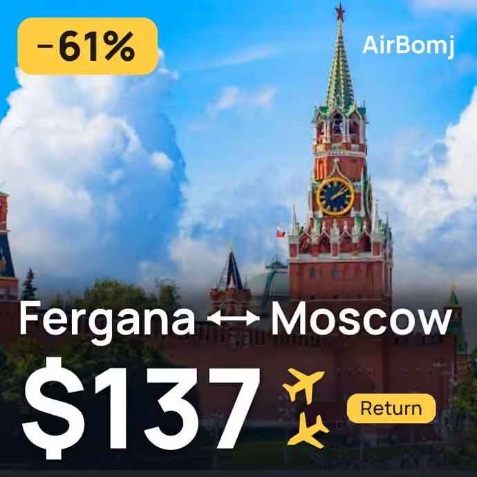 Fergana → Moscow for $137