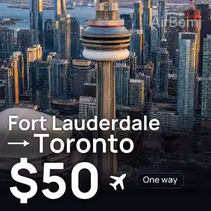 Fort Lauderdale → Toronto for $50
