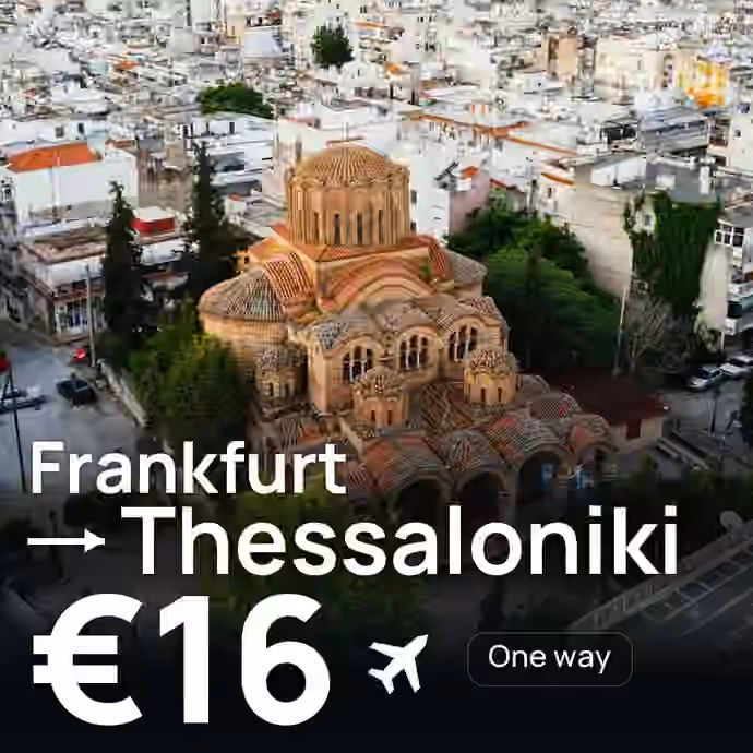 Frankfurt → Thessaloniki for €16