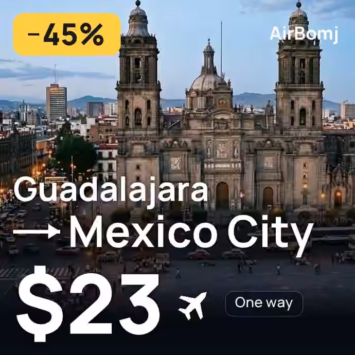 Guadalajara → Mexico City for $23