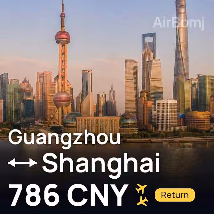 Guangzhou → Shanghai for 786 CNY