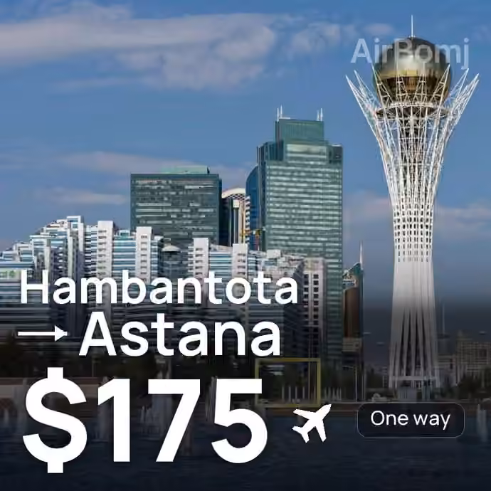Hambantota → Astana for $175