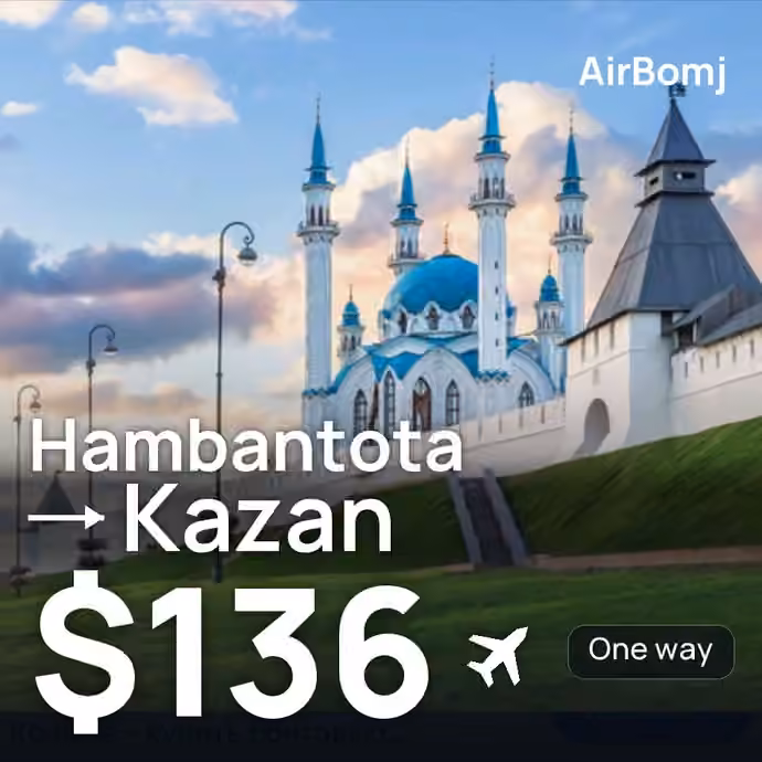 Hambantota → Kazan for $136