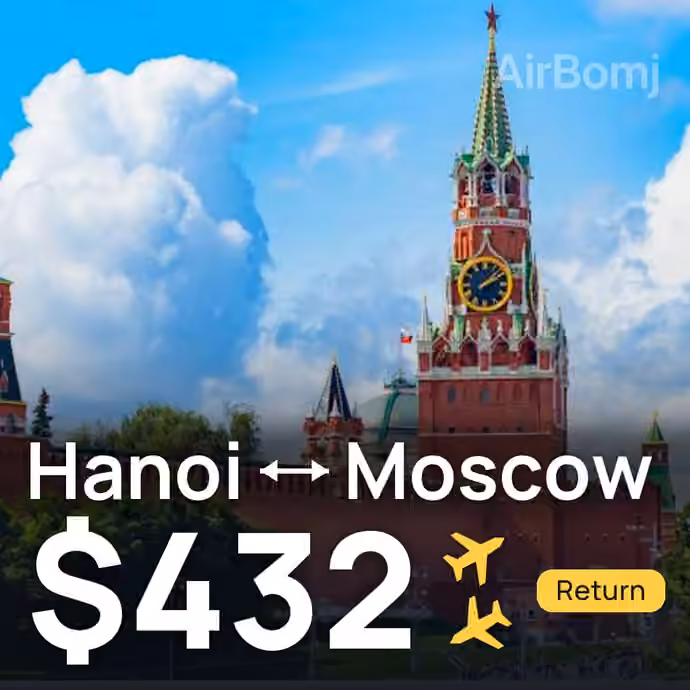 Hanoi → Moscow for $432