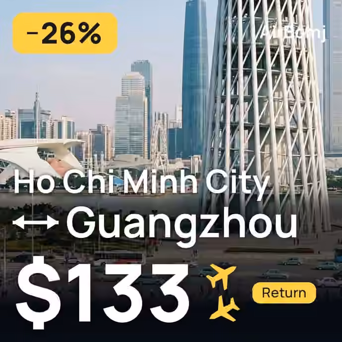 Ho Chi Minh City → Guangzhou for $133