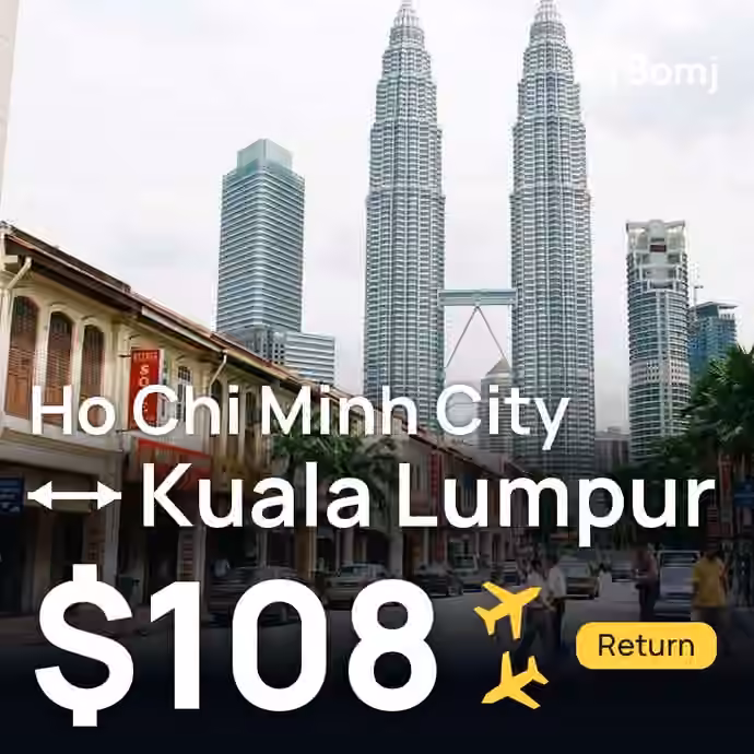 Ho Chi Minh City → Kuala Lumpur for $108