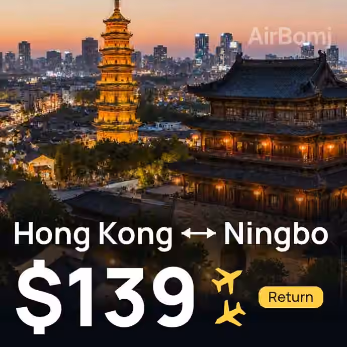 Hong Kong → Ningbo for $139