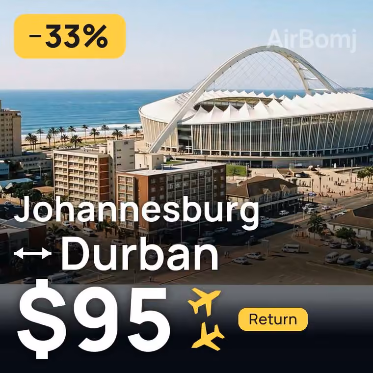 Johannesburg → Durban for $95