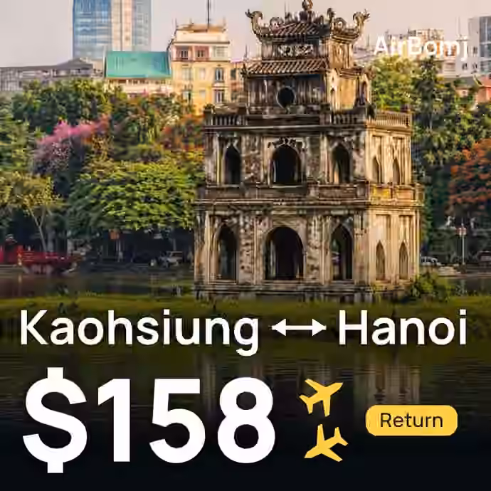 Kaohsiung → Hanoi for $158