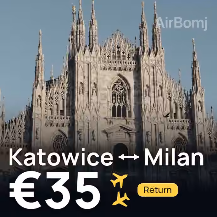 Katowice → Milan for €35