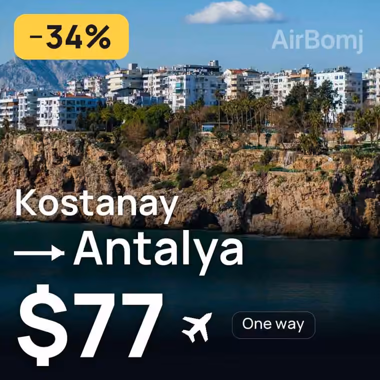Kostanay → Antalya for $77