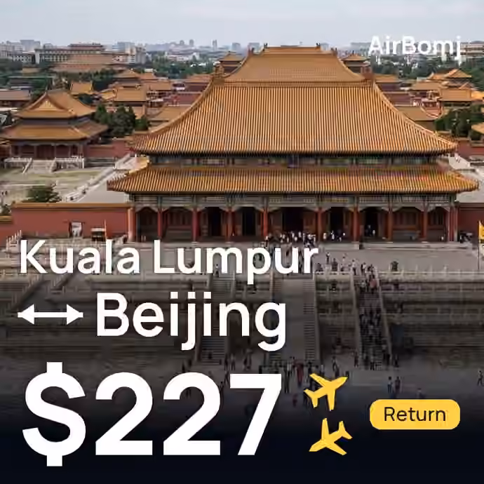 Kuala Lumpur → Beijing for $227