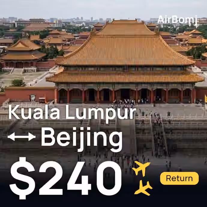 Kuala Lumpur → Beijing for $240