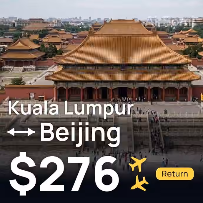 Kuala Lumpur → Beijing for $276