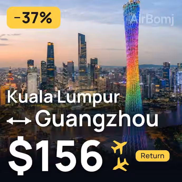 Kuala Lumpur → Guangzhou for $156