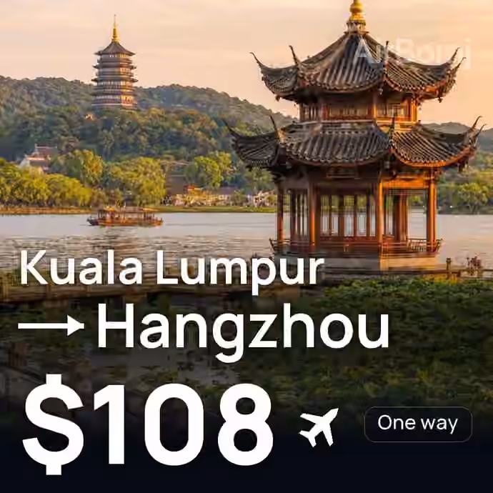 Kuala Lumpur → Hangzhou for $108