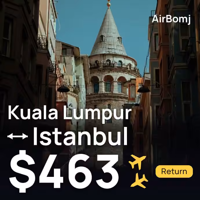 Kuala Lumpur → Istanbul for $463