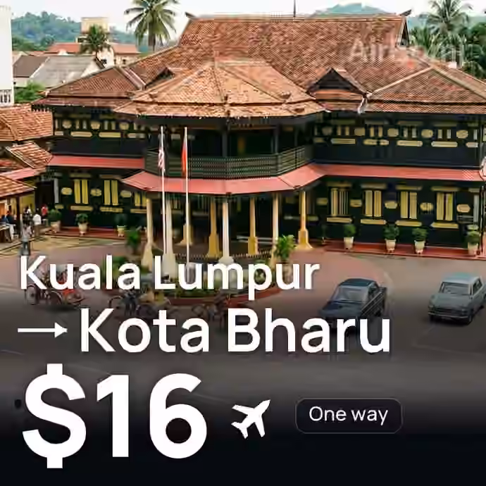 Kuala Lumpur → Kota Bharu for $16