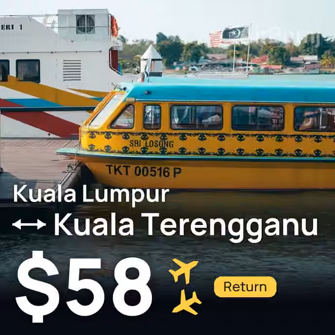 Kuala Lumpur → Kuala Terengganu for $58