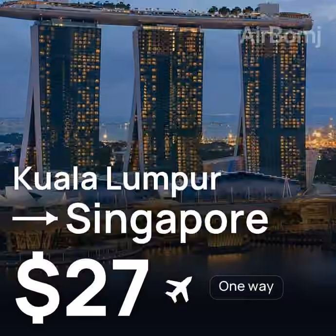 Kuala Lumpur → Singapore for $27