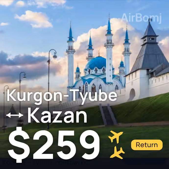 Kurgon-Tyube (Bokhtar) → Kazan for $259