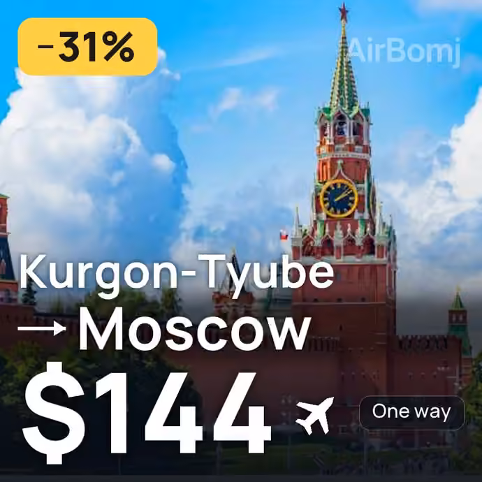 Kurgon-Tyube (Bokhtar) → Moscow for $144