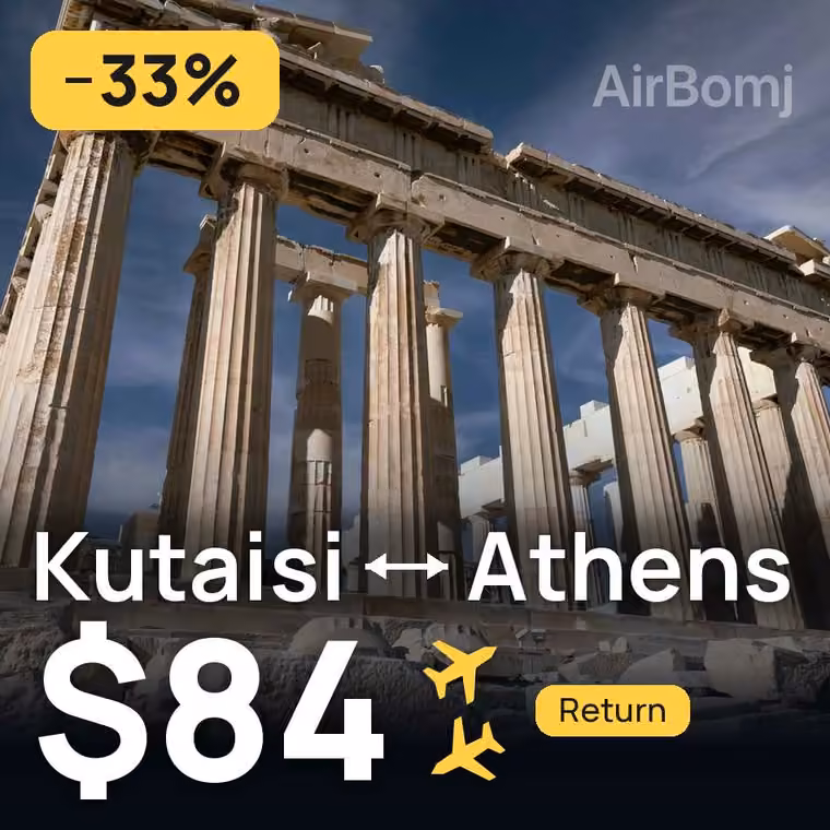 Kutaisi → Athens for $84