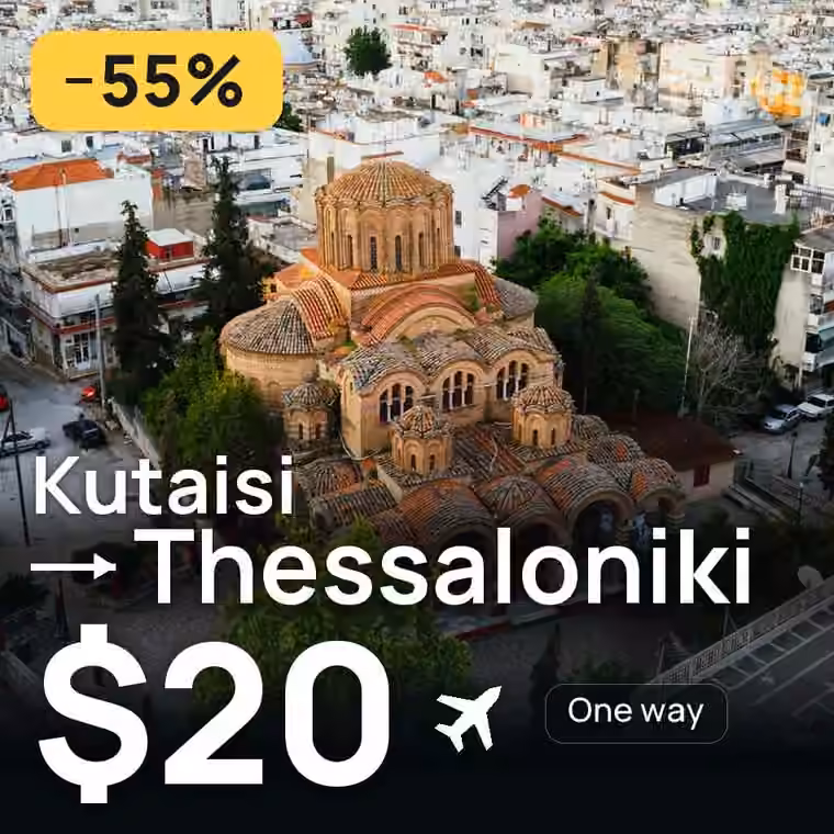 Kutaisi → Thessaloniki for $20
