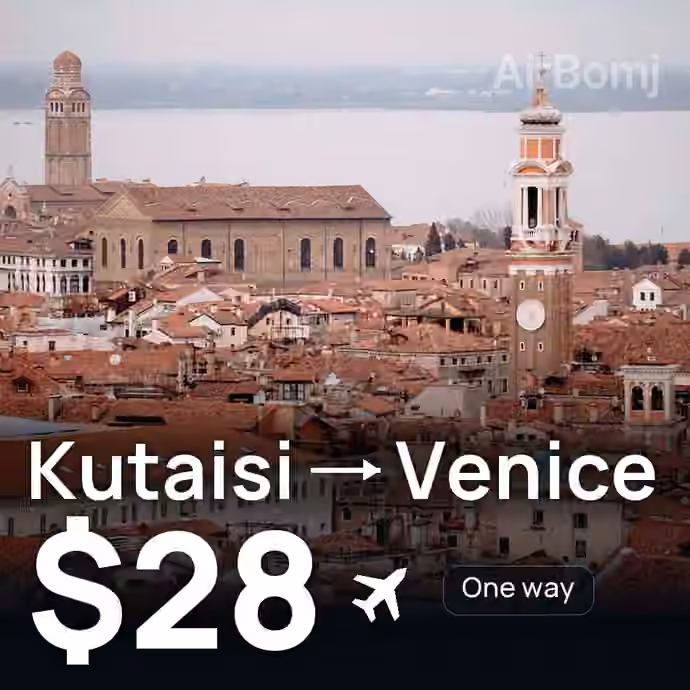 Kutaisi → Venice for $28