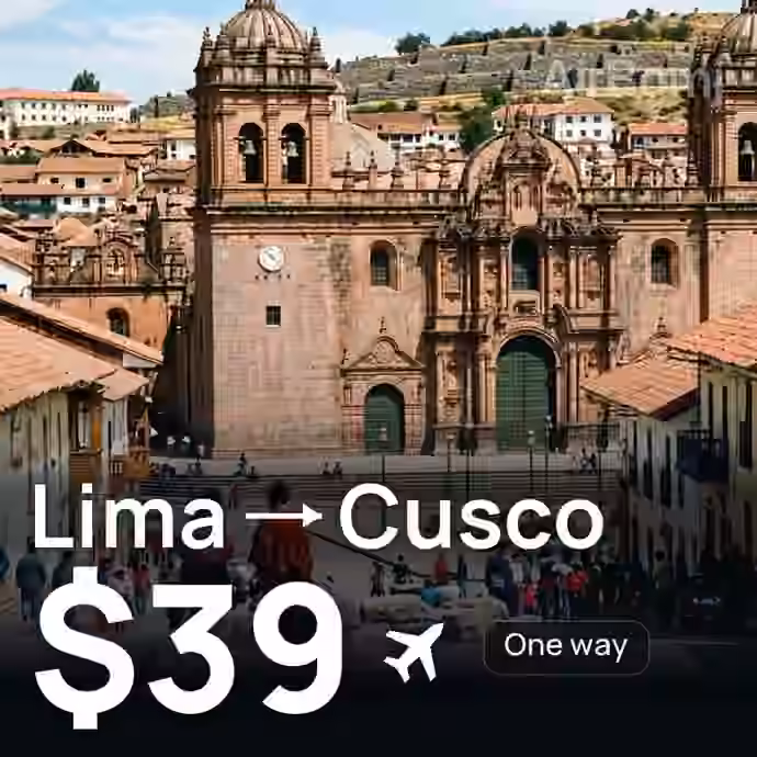 Lima → Cusco for $39