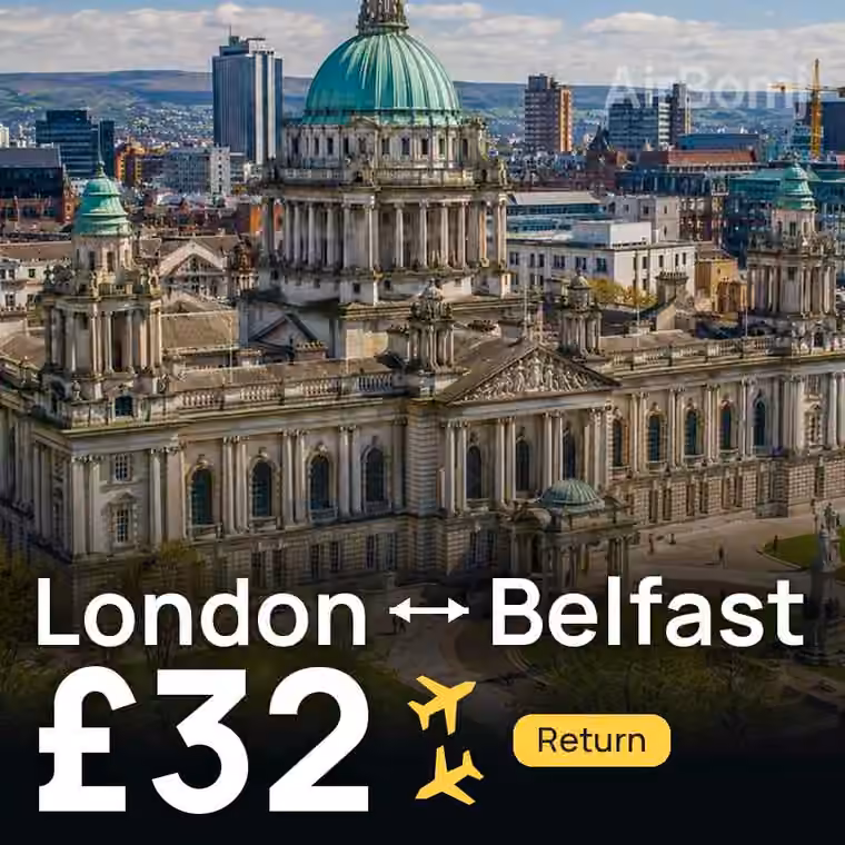 London → Belfast for £32