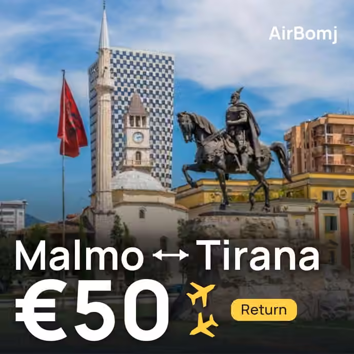 Malmo → Tirana for €50