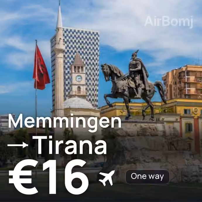 Memmingen → Tirana for €16