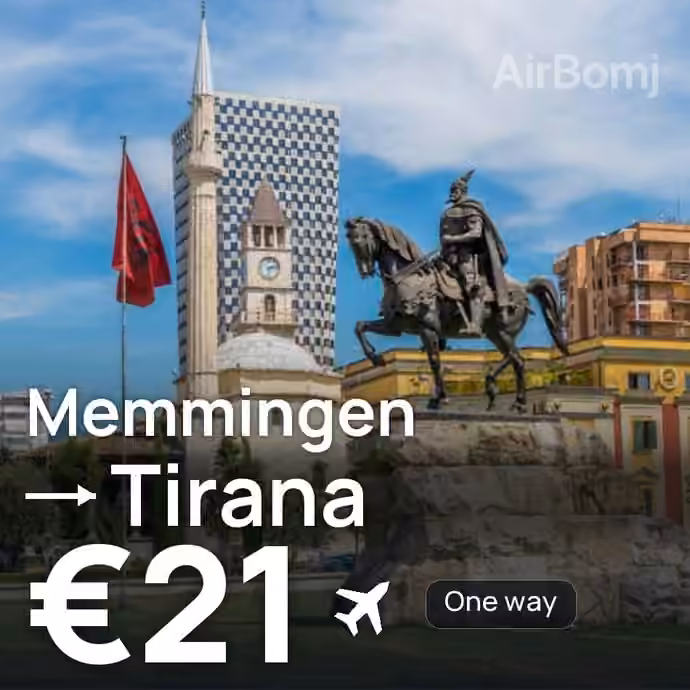 Memmingen → Tirana for €21