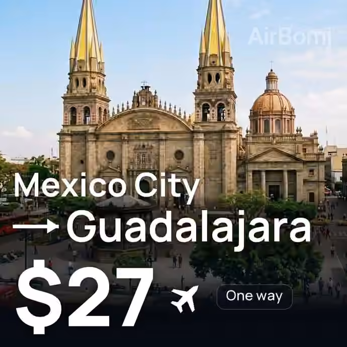 Mexico City → Guadalajara for $27
