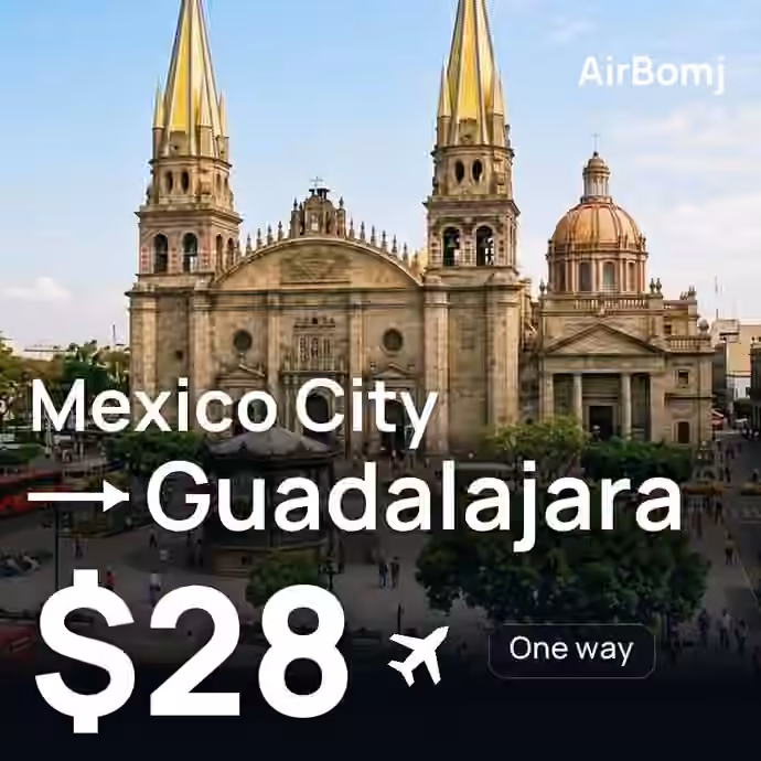 Mexico City → Guadalajara for $28