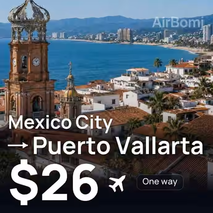 Mexico City → Puerto Vallarta for $26